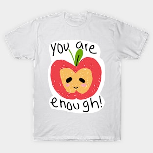 you are enough apple illustration T-Shirt